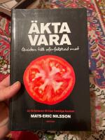 &Auml;kta vara : guide till of&ouml;rfalskad mat