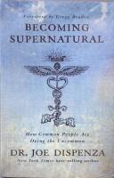 Becoming supernatural - how common people are doing the uncommon