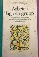 Arbete i lag och grupp - Om grupparbete, tema, projekt, l&auml;rarlag och lokala arbetsplaner i skola och undervisning