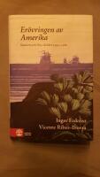 Er&ouml;vringen av Amerika : Spanien och Nya v&auml;rlden 1492-1580