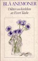 BL&Aring; ANEMONER. Dikter om k&auml;rleken av Evert Taube