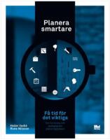 Planera smartare : f&aring; tid f&ouml;r det viktiga