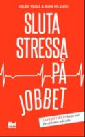 Sluta stressa p&aring; jobbet