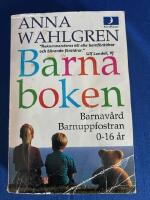 Barnaboken, barnav&aring;rd, barnuppfostran, 0-16 &aring;r