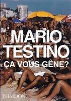 Mario Testino. Ca Vous Gene?
