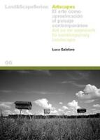 Artscapes - el arte como aproximaci&oacute;n al paisaje contempor&aacute;neo = art as an approach to contemporary landsape