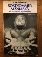 Bortkommen m&auml;nniska : om fr&auml;mlingskap i dagens samh&auml;lle