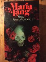 Rosor, kyssar och d&ouml;den