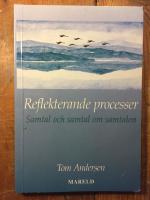 Reflekterande processer : samtal och samtal om samtalen