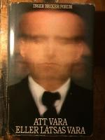 Att vara eller l&aring;tsas vara