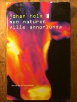 Men naturen ville annorlunda : ett nytt fall f&ouml;r Sam Lindwall