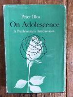 On Adolescence: A Psychoanalytic Interpretation