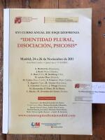 XVI Curso anual de Esquizofrenia: Identidad plurar, disociaci&oacute;n, psicosis