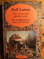 Och i deras &ouml;gon gl&ouml;dde vreden: En matthandlares resor och &auml;ventyr