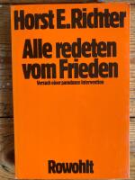 Alle redeten vom Frieden: Versuch einer paradoxen Intervention