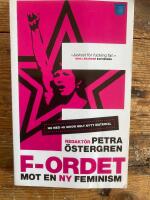 F-ordet: Mot en ny feminism