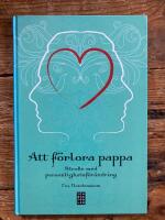 Att f&ouml;rlora pappa: Stroke med personlighetsf&ouml;r&auml;ndring