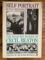 Self portrait with friends - the selected diaries of Cecil Beaton, 1926-1974
