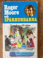 Roger Moore och sp&aring;rhundarna: Uppdrag till sj&ouml;ss