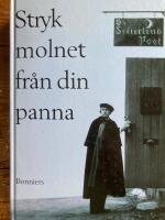 Stryk molnet fr&aring;n din panna: Dikter 1948-1984