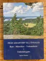  Fr&aring;n Assatorp till &Ouml;vralid: Byar - M&auml;nniskor - Verksamheter i Unden&auml;sbygden