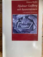 Hjalmar Gullberg och bysantinismen: "som paradoxer i tid och rum"