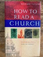 How to read a church - a guide to images, symbols and meanings in churches and cathedrals