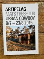 Mats Theselius: Urban Cowboy