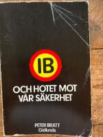 IB och hotet mot v&aring;r s&auml;kerhet