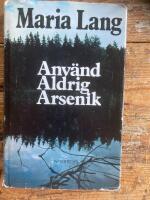 Anv&auml;nd aldrig arsenik