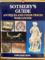 Sothebys guide: Antiques and their prices worldwide: 1990