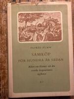 Samk&ouml;p f&ouml;r hundra &aring;r sedan. Robert von Kr&aelig;mer och den svenska kooperationens uppkomst