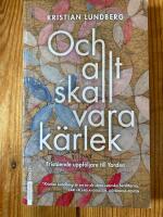 Och allt skall vara k&auml;rlek