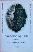 Skabelse og Etik Motiver i K E L&ouml;gstrups filosofi