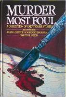 Murder Most Foul. A Collection of Great Crime Stories
