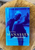 Manasses dansskola. Fr&aring;n stormarnas hus till k&auml;rnhuset DN.