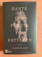 Dante : den f&ouml;rste f&ouml;rfattaren