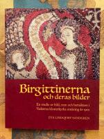 Birgittinerna och deras bilder: En studie av bild, rum och betraktare i Vadstena klosterkyrka omkring &aring;r 1500