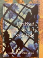 Drabbad av det ov&auml;ntade