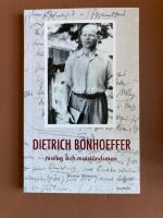 Dietrich Bonhoeffer Teolog och motst&aring;ndsman