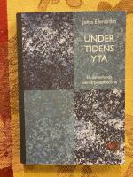 Under tidens yta : en annorlunda svensk poesihistoria
