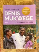 Denis Mukwege : en levnadsber&auml;ttelse