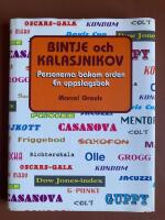 Bintje och Kalasjnikov. Personerna bakom orden