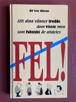 Allt dina v&auml;nner trodde dom visste men som faktiskt &auml;r fel