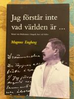 Jag f&ouml;rst&aring;r inte vad v&auml;rlden &auml;r ...