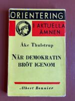  N&auml;r demokratin br&ouml;t igenom - konturerna av Sveriges historia 1905-20 