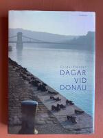 Dagar vid Donau : f&ouml;rfattare n&auml;ra Europas hj&auml;rta