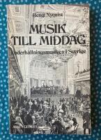 Musik till middag : underh&aring;llningsmusiken i Sverige