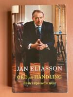 Ord och handling : ett liv i diplomatins tj&auml;nst