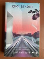 Gud: jakten : existentiell svindel i det tjugof&ouml;rsta &aring;rhundradet